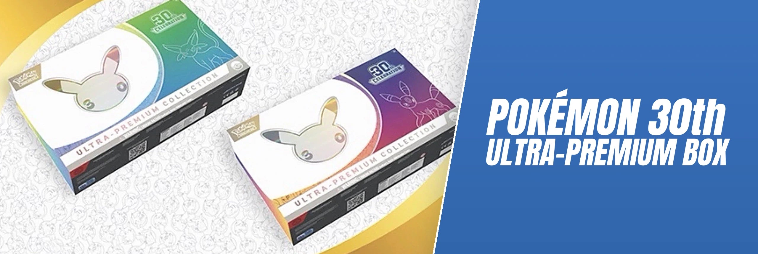 Win the Pokémon 30th Anniversary Ultra-Premium Collection